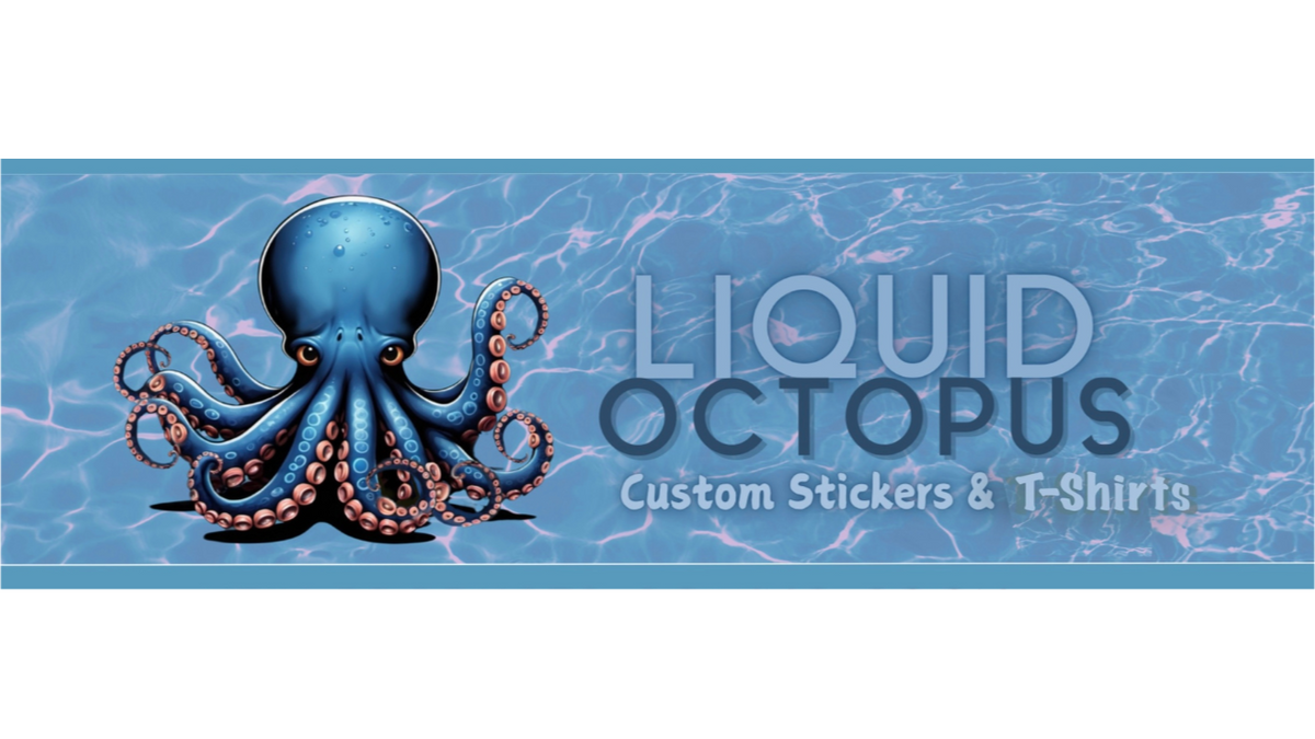Liquid Octopus Custom Printing Beyond Stickers and T-shirts